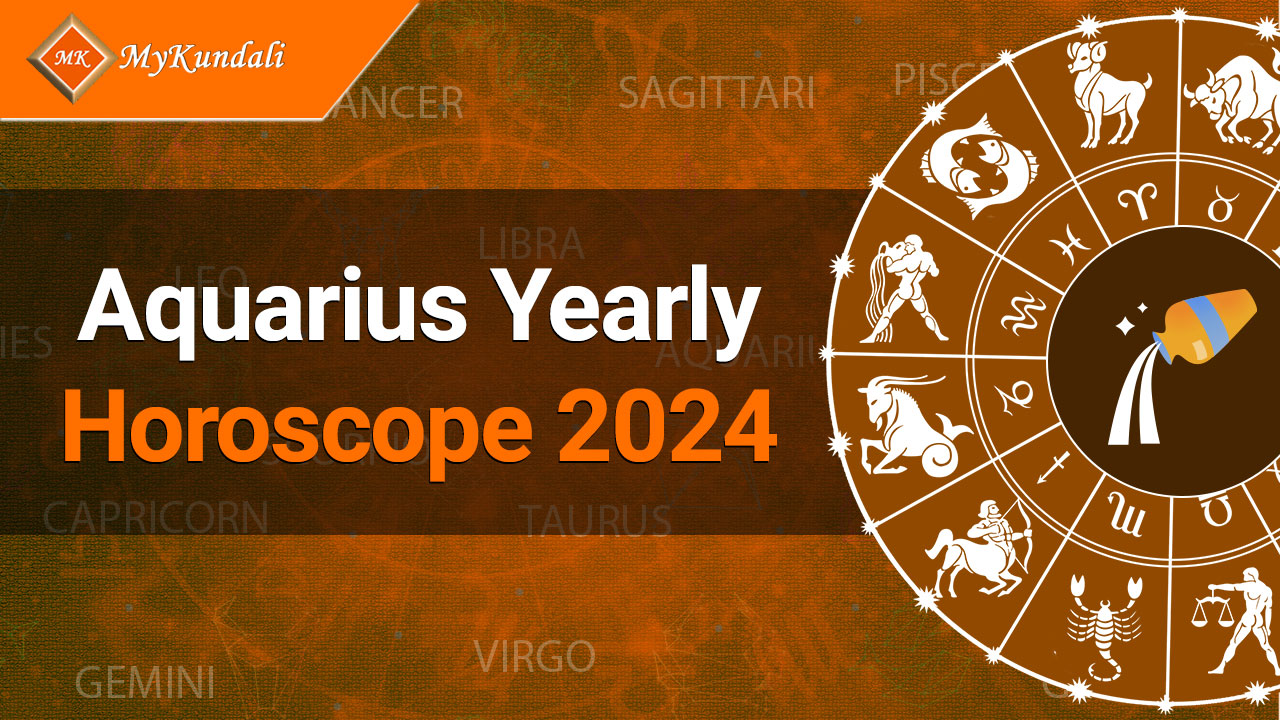 Read Aquarius  Yearly Horoscope 2024 Here!