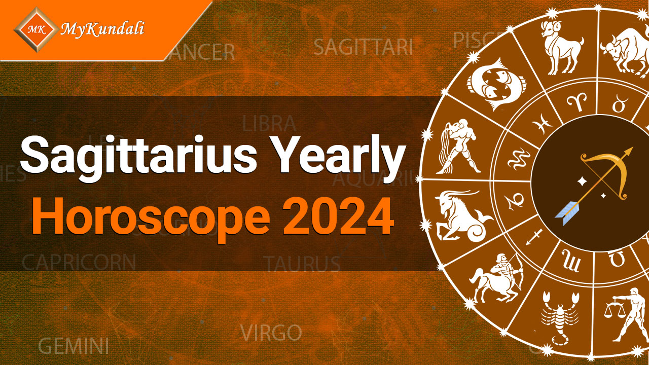 Read Sagittarius Yearly Horoscope 2024 Now!