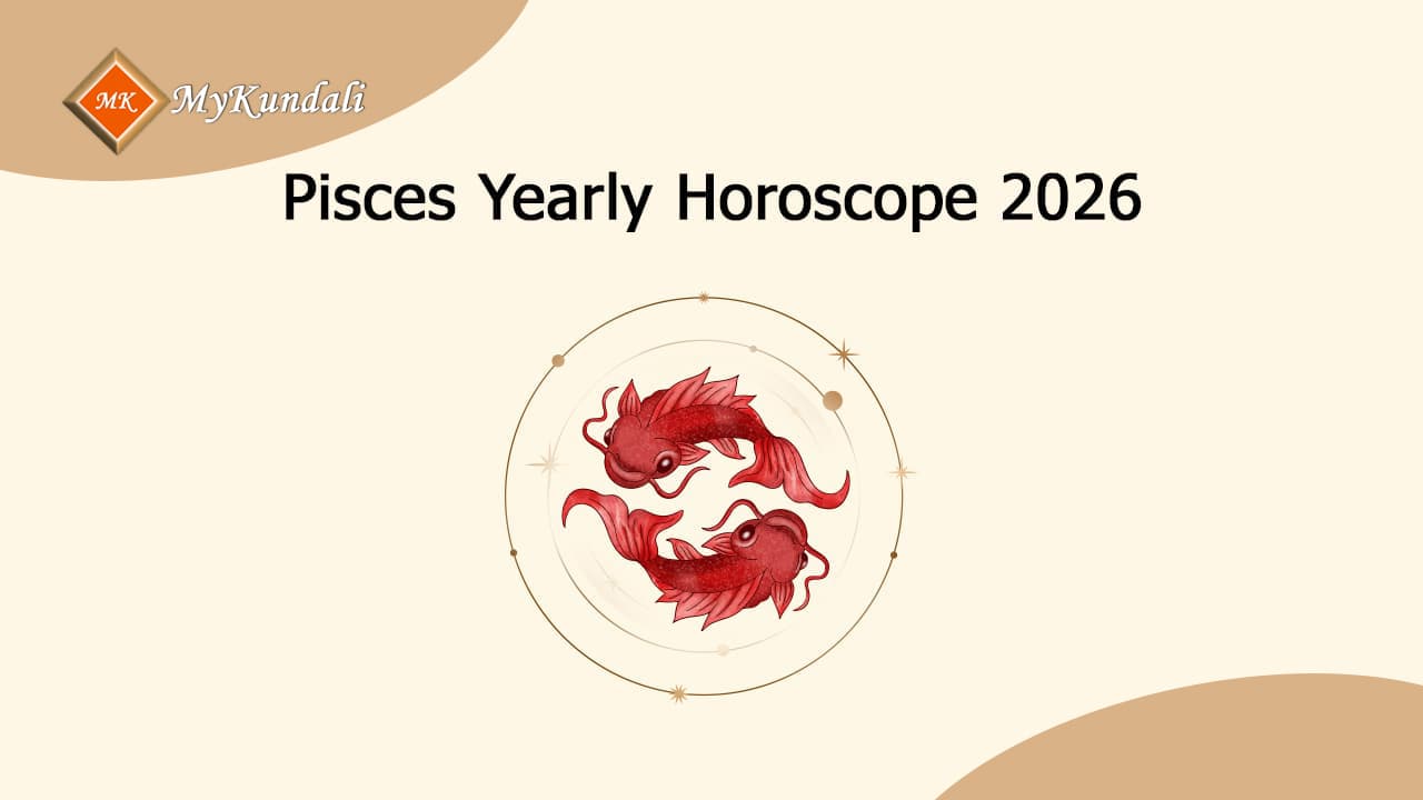 Read  Pisces Yearly Horoscope 2026 Here!